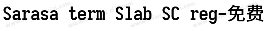 Sarasa term Slab SC reg字体转换